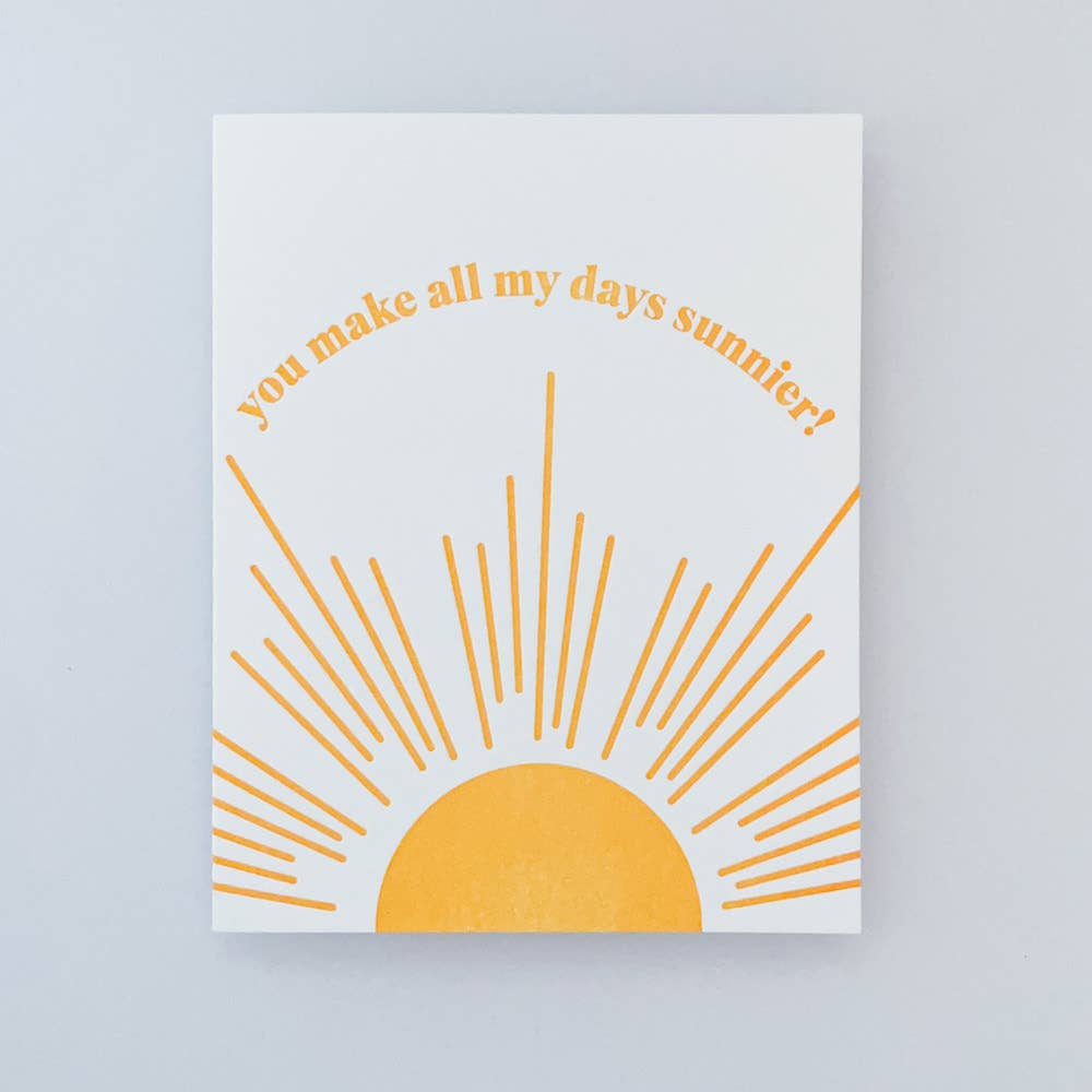 All My Days Sunnier Letterpress Card
