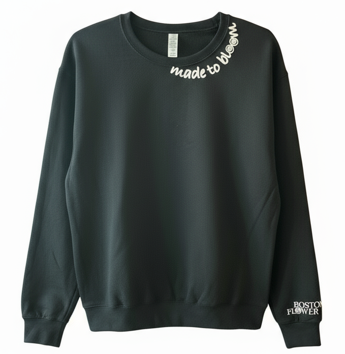 Boston Flower Co. Made to Bloom Sweatshirt