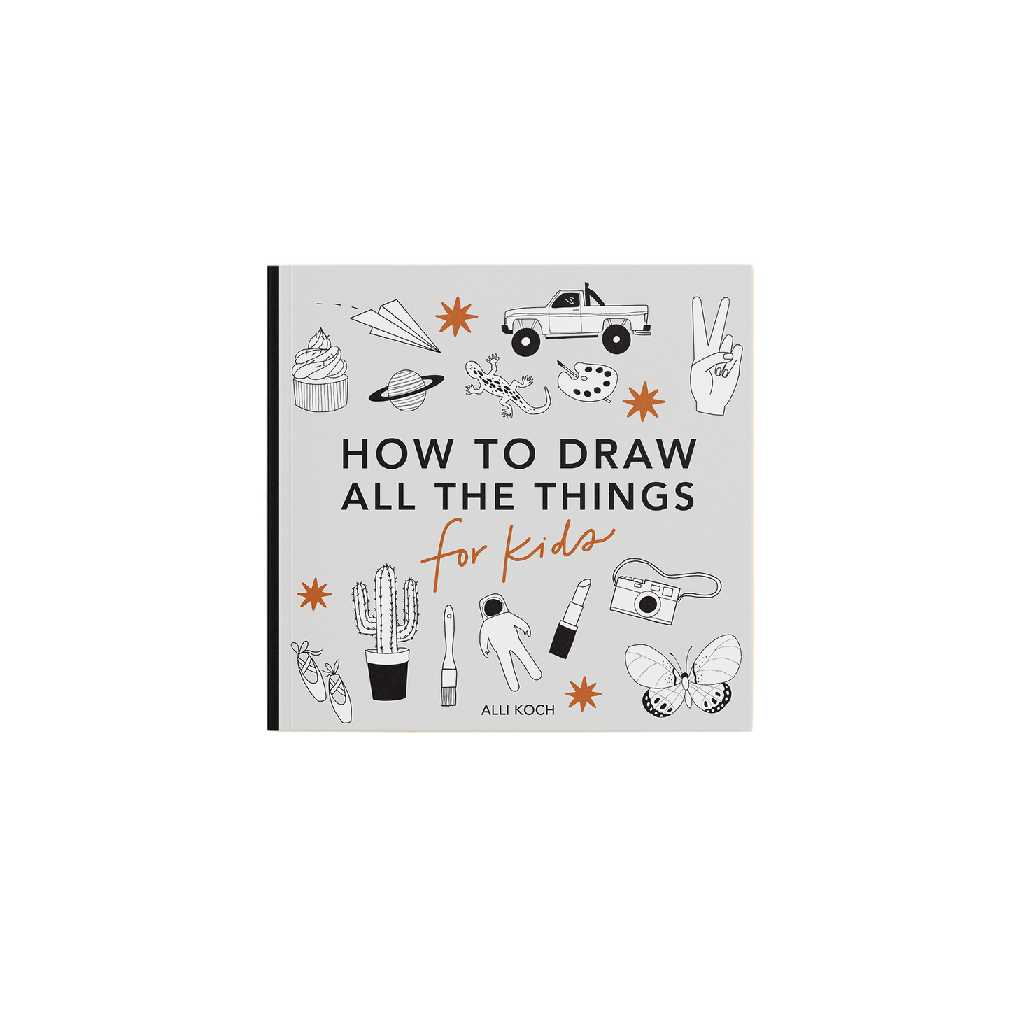 All the Things: How to Draw Books for Kids (Travel Size)