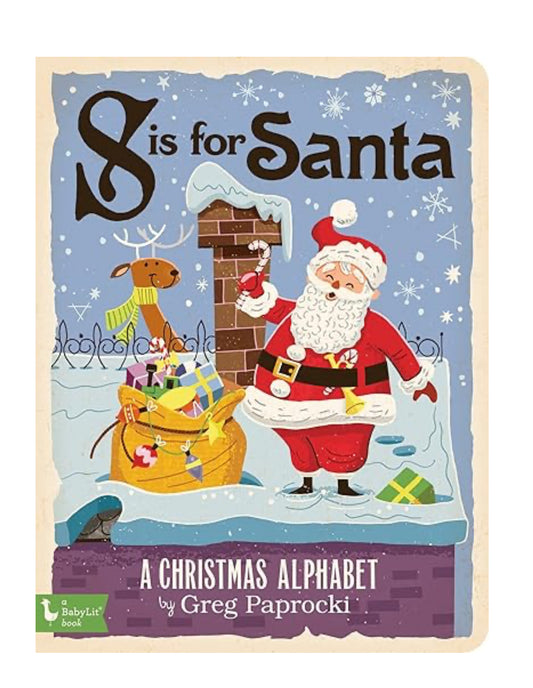 S is for Santa: A Christmas Alphabet